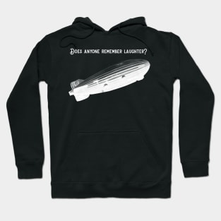 Does anyone remember laughter? (version 2) Hoodie